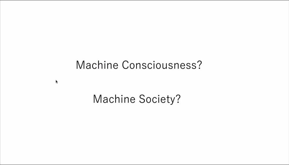 スライド：Machine Consciousness? Machine Society?